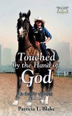 Touched by the Hand of God Touched by the Hand of God