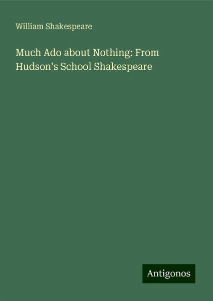 Much Ado about Nothing: From Hudson's School Shakespeare