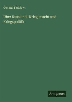 Cover Über Russlands Kriegsmacht und Kriegspolitik