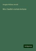 Mrs. Caudle's curtain lectures Mrs. Caudle's curtain lectures