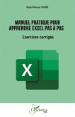Manuel pratique pour apprendre Excel pas à pas Manuel pratique pour apprendre Excel pas à pas