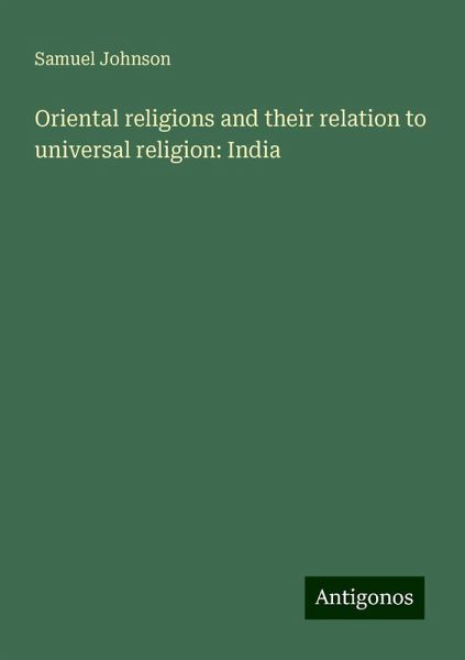 Oriental religions and their relation to universal religion: India Oriental religions and their relation to universal religion: India
