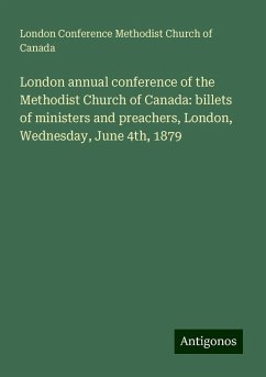 London annual conference of the Methodist Church of Canada: billets of ministers and preachers, London, Wednesday, June 4th, 1879 - Methodist Church of Canada, London Conference