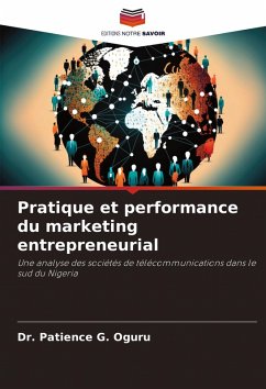 Pratique et performance du marketing entrepreneurial - G. Oguru, Dr. Patience