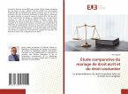 Étude comparative du mariage de droit écrit et du droit coutumier