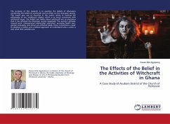 The Effects of the Belief in the Activities of Witchcraft in Ghana - Atta Agyapong, Kwasi