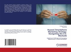 Huawei Smartphone Marketing Strategy: Navigating the U.S. Blockade - Paraman, Pradeep;Yubo, Wang