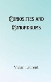 Curiosities and Conundrums Curiosities and Conundrums