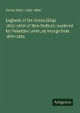 Logbook of the Ocean (Ship: 1822-1869) of New Bedford, mastered by Valentine Lewis, on voyage from 1879-1882