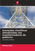 Inovações científicas introduzidas nos transformadores de potência Inovações científicas introduzidas nos transformadores de potência