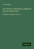 Lois, décrets, ordonnances, règlemens avis du conseil-d'etat