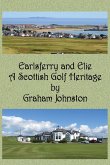 Earlsferry and Elie - A Scottish Golf Heritage Earlsferry and Elie - A Scottish Golf Heritage