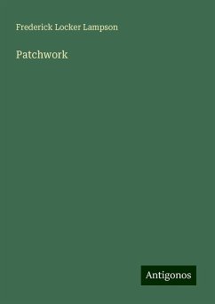 Patchwork - Lampson, Frederick Locker