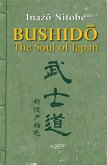 Bushido, The Soul of Japan (New edition annotated and illustrated) (eBook, ePUB) Bushido, The Soul of Japan (New edition annotated and illustrated) (eBook, ePUB)