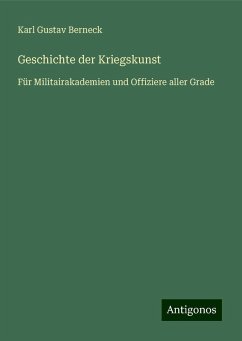 Geschichte der Kriegskunst - Berneck, Karl Gustav