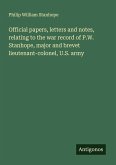 Official papers, letters and notes, relating to the war record of P.W. Stanhope, major and brevet lieutenant-colonel, U.S. army