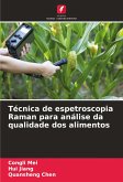 Técnica de espetroscopia Raman para análise da qualidade dos alimentos Técnica de espetroscopia Raman para análise da qualidade dos alimentos