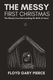 The Messy First Christmas The Messy First Christmas