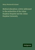 Medical education: a letter addressed to the authorities of the Johns Hopkins Hospital and the Johns Hopkins University