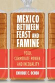 México Between Feast and Famine México Between Feast and Famine