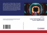 Laser Technologies and Future Applications Laser Technologies and Future Applications