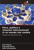 Etica, politica e relazioni internazionali in un mondo che cambia