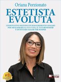 Estetista Evoluta (eBook, ePUB)