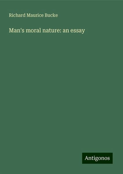 Man's moral nature: an essay