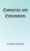 Curiosities and Conundrums Curiosities and Conundrums