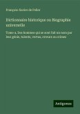 Dictionnaire historique ou Biographie universelle