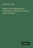 Memoir of the Gibbs family of Warwickshire, England, and United States of America