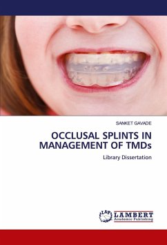 OCCLUSAL SPLINTS IN MANAGEMENT OF TMDs OCCLUSAL SPLINTS IN MANAGEMENT OF TMDs