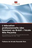 L'éducation professionnelle (des femmes) au Brésil : l'école Nilo Peçanha L'éducation professionnelle (des femmes) au Brésil : l'école Nilo Peçanha
