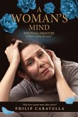 A WOMAN'S MIND THE FINAL FRONTIER A WOMAN'S MIND THE FINAL FRONTIER