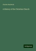 A History of the Christian Church A History of the Christian Church
