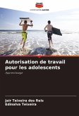 Autorisation de travail pour les adolescents