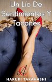Un Lío De Sentimientos Y Tacones Un Lío De Sentimientos Y Tacones