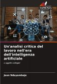 Un'analisi critica del lavoro nell'era dell'intelligenza artificiale