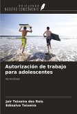 Autorización de trabajo para adolescentes Autorización de trabajo para adolescentes