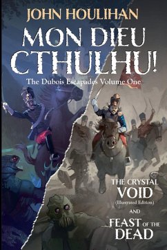 Cover Mon Dieu Cthulhu! The Dubois Escapades Volume One