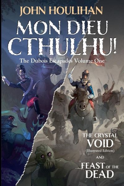 Mon Dieu Cthulhu! The Dubois Escapades Volume One Mon Dieu Cthulhu! The Dubois Escapades Volume One
