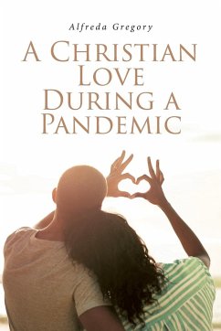 A Christian Love During A Pandemic A Christian Love During A Pandemic