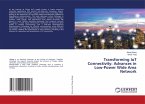 Transforming IoT Connectivity: Advances in Low-Power Wide Area Network