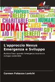 L'approccio Nexus Emergenza e Sviluppo L'approccio Nexus Emergenza e Sviluppo