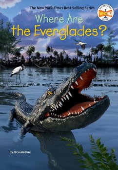 Where Are the Everglades? - Medina, Nico; Who Hq