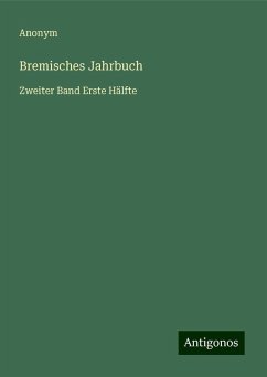 Bremisches Jahrbuch - Anonym