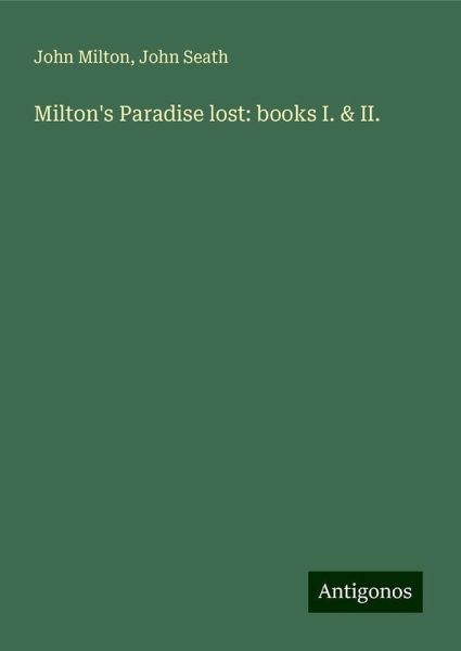 Milton's Paradise lost: books I. & II.