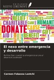 El nexo entre emergencia y desarrollo El nexo entre emergencia y desarrollo