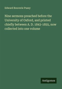 Cover Nine sermons preached before the University of Oxford, and printed chiefly between A. D. 1843-1855, now collected into one volume