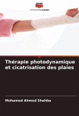 Thérapie photodynamique et cicatrisation des plaies Thérapie photodynamique et cicatrisation des plaies